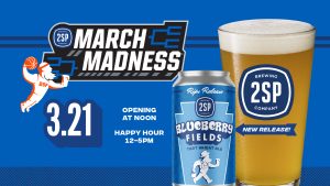 March Madness 2SP Brewing – TV
